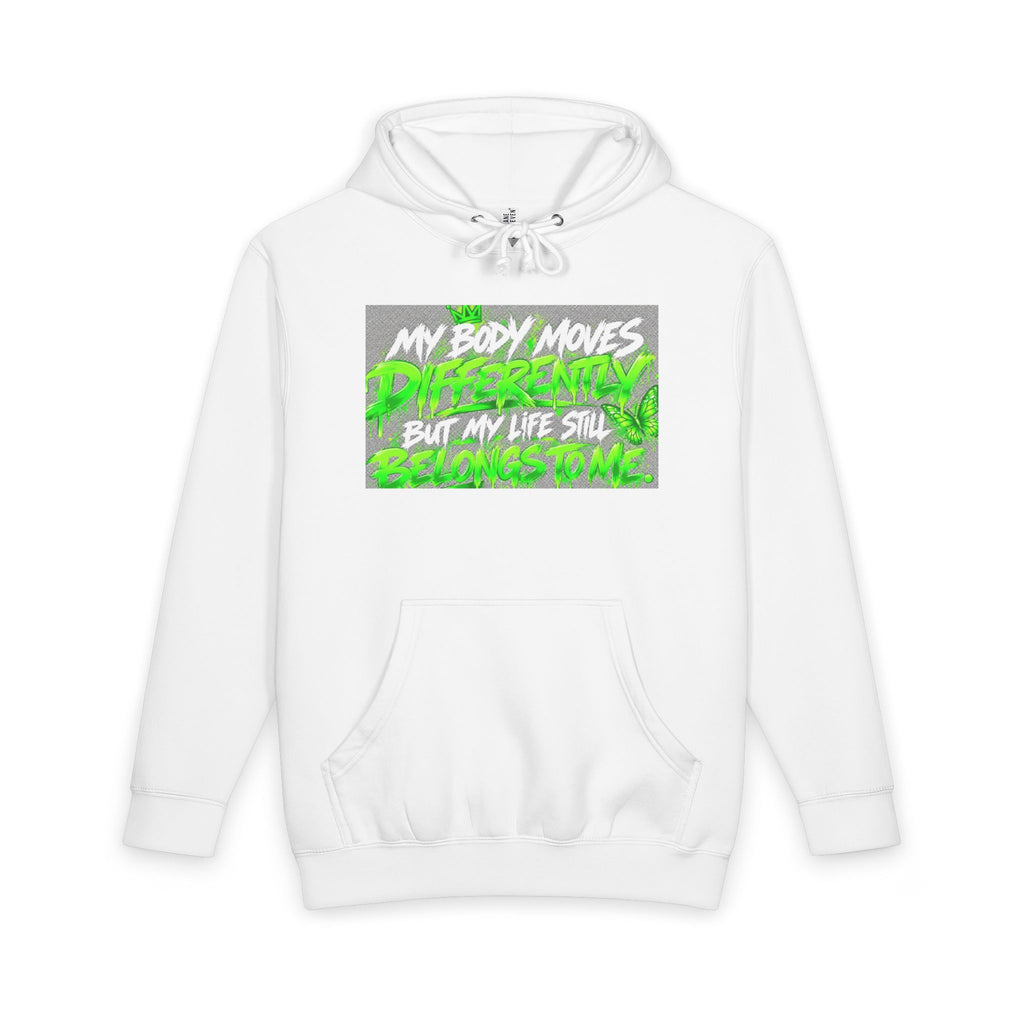 Different Movement Hoodie — “My Body Moves Differently, But My Life Still Belongs to Me” Pullover